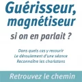 Guérisseur, magnétiseur si on en parlait
