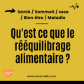 Qu'est ce que le rééquilibrage alimentaire ?