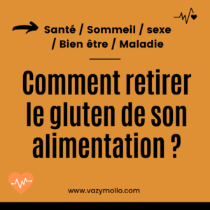 Comment retirer le gluten de son alimentation ?